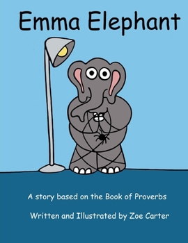 Paperback Emma Elephant: A story about Proverbs Book