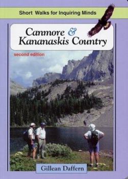 Paperback Canmore & Kananaskis Country: Short Walks for Inquiring Minds Book