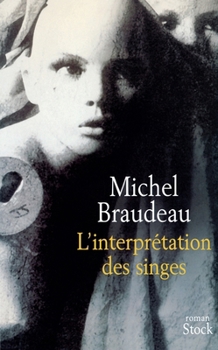L'interpretation des singes: Roman (French Edition)