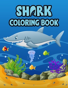 Paperback Shark Coloring Book: Cute Shark Coloring Books for Girls Boys Kids and Anyone Who Loves Baby Shark Book