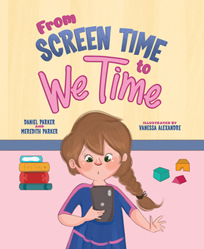 Hardcover From Screen Time to We Time Book