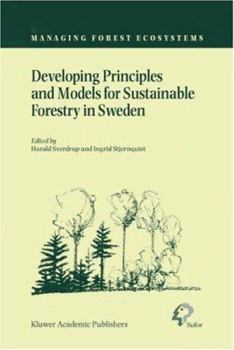 Hardcover Developing Principles and Models for Sustainable Forestry in Sweden Book