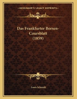 Paperback Das Frankfurter Borsen-Coursblatt (1859) [German] Book