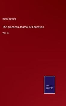 Hardcover The American Journal of Education: Vol. IX Book