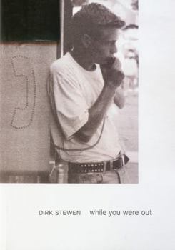 Dirk Stewen: While You Were Out