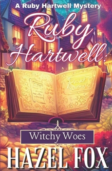 Paperback Ruby Hartwell: Witchy Woes Book