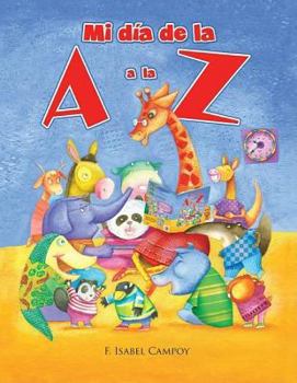 Mi dia de la A a la Z (Spanish Edition)