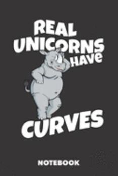 Paperback Notebook: Real Unicorns Have Curves 6 x 9 inch dot grid - 120 pages for Creative Fantastic People Book
