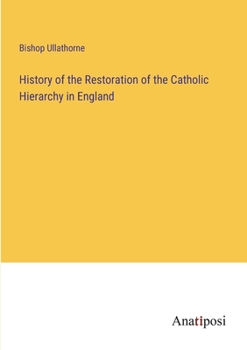 Paperback History of the Restoration of the Catholic Hierarchy in England Book