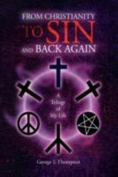 Hardcover From Christianity to Sin and Back Again Book