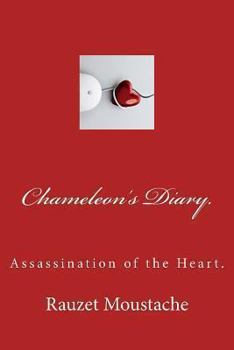 Paperback Chameleon's Diary.: Assassination of the Heart. Book