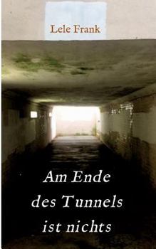 Paperback Am Ende des Tunnels ist nichts: Kein Leben danach... [German] Book