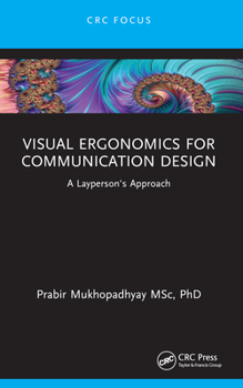 Paperback Visual Ergonomics for Communication Design: A Layperson's Approach Book