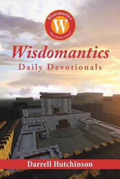 Paperback Wisdomantics: Daily Devotionals Book
