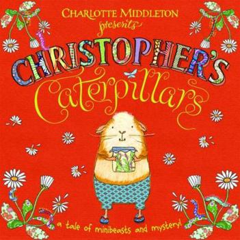 Christopher's Caterpillar’s - Book #2 of the Christopher Nibble