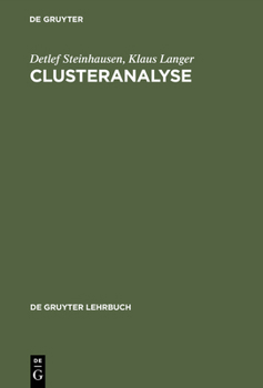 Hardcover Clusteranalyse: Einführung in Methoden Und Verfahren Der Automatischen Klassifikation; Mit Zahlreichen Algorithmen, Fortran-Programmen [German] Book