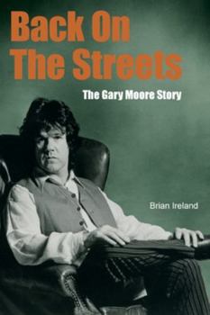 Paperback Back On The Streets: The Gary Moore Story Book