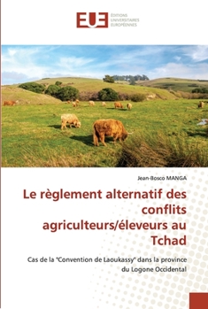Paperback Le règlement alternatif des conflits agriculteurs/éleveurs au Tchad [French] Book