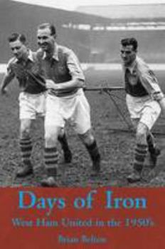 Paperback Days of Iron: The story of West Ham United in the Fifties Book