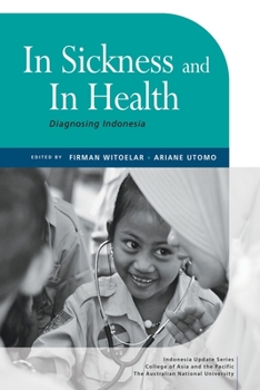 Paperback In Sickness and in Health: Diagnosing Indonesia Book