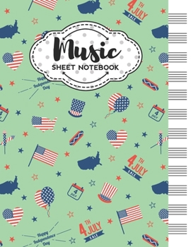 Paperback Music Sheet Notebook: Blank Staff Manuscript Paper with Independence Day Themed Cover Design Book