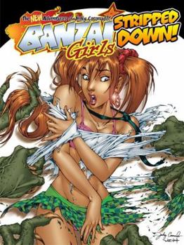 Banzai Girls - Stripped Down!: The New Adventures of Jinky Coronado! - Book  of the Banzai Girl