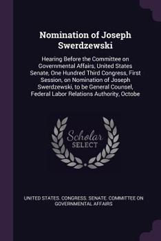 Nomination of Joseph Swerdzewski: Hearing Before the Committee on Governmental Affairs, United States Senate, One Hundred Third Congress, First Sessio