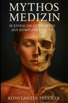 Paperback Mythos Medizin: 10 Einfache Antworten auf Komplexe Fragen [German] Book