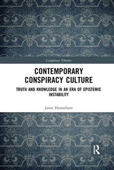 Paperback Contemporary Conspiracy Culture: Truth and Knowledge in an Era of Epistemic Instability Book