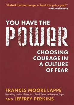 Paperback You Have the Power: Choosing Courage in a Culture of Fear Book