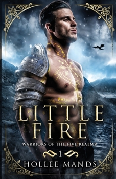 Little Fire - Book #1 of the Warriors of the Five Realms