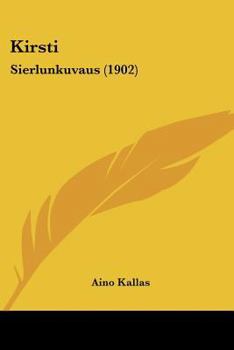 Kirsti: Sierlunkuvaus (1902)