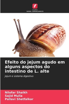 Efeito do jejum agudo em alguns aspectos do intestino de L. alte (Portuguese Edition)