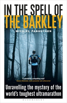 Paperback Bloomsbury Sport In the Spell of the Barkley Unravelling the Mystery of the Worlds Toughest Ultramarathon. Book