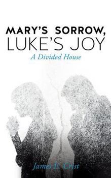 Paperback Mary's Sorrow, Luke's Joy Book