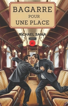 Paperback Bagarre Pour Une Place [French] Book