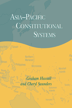 Asia-Pacific Constitutional Systems - Book  of the Cambridge Asia-Pacific Studies