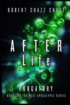 AFTER Life: Purgatory - Book #2 of the NEXT Apocalypse