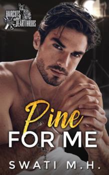 Pine For Me (Haircuts and Heartthrobs)