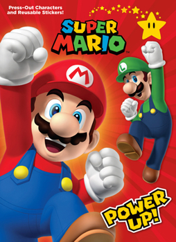 Paperback Super Mario: Power Up! (Nintendo(r)): Press-Out Characters and Reusable Stickers! Book