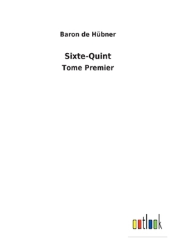 Paperback Sixte-Quint: Tome Premier [French] Book