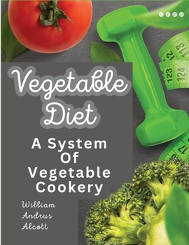 Paperback Vegetable Diet: A System Of Vegetable Cookery Book