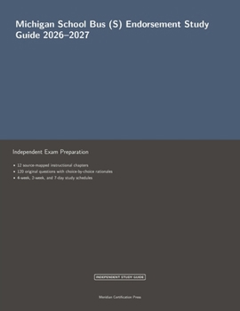 Paperback Michigan School Bus (S) Endorsement Study Guide 2026-2027 (Meridian Certification Press Study Guides) Book