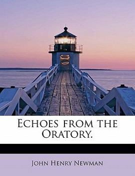 Paperback Echoes from the Oratory. Book