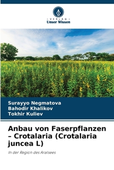 Anbau von Faserpflanzen - Crotalaria (Crotalaria juncea L) (German Edition)
