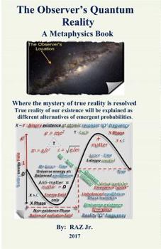 Paperback The Observer's Quantum Reality: The Observer's Quantum Reality Book