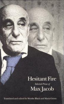 Hardcover Hesitant Fire: Selected Prose of Max Jacob Book