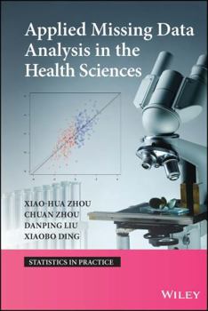 Hardcover Applied Missing Data Analysis in the Health Sciences Book