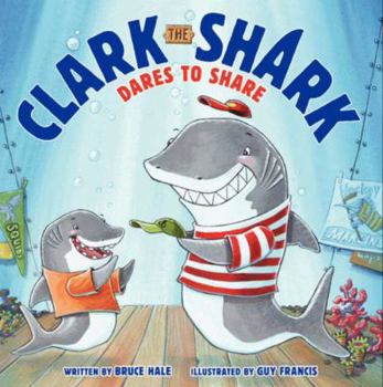 Hardcover Clark the Shark Dares to Share Book
