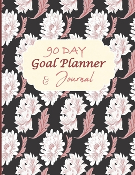 Paperback 90 Day Goal Planner & Journal: 90 Day Goal Journal, 90 Day Gratitude Journal, 90 Day Goal Planner, 90 Day Undated Planner, 90 Day Health & Fitness Pl Book